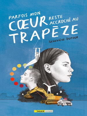 cover image of Parfois mon cœur reste accroché au trapèze